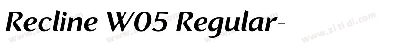 Recline W05 Regular字体转换 Recline W05 Regular字体转换